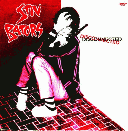 Stiv Bators : Disconnected